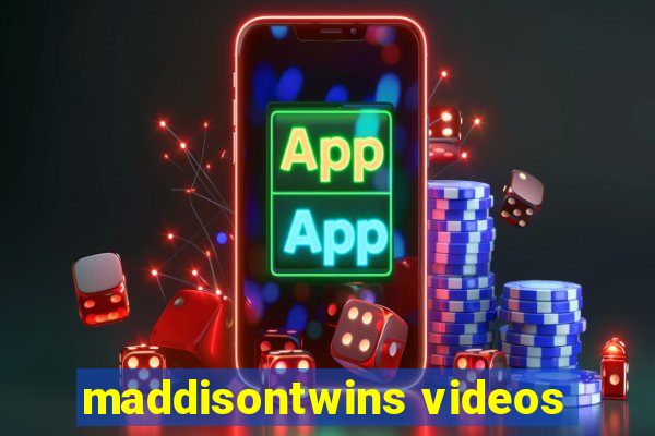 maddisontwins videos